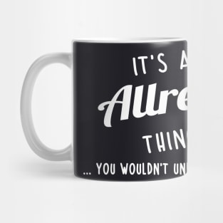 Its A Allred Thing You Couldnt Understand Mug